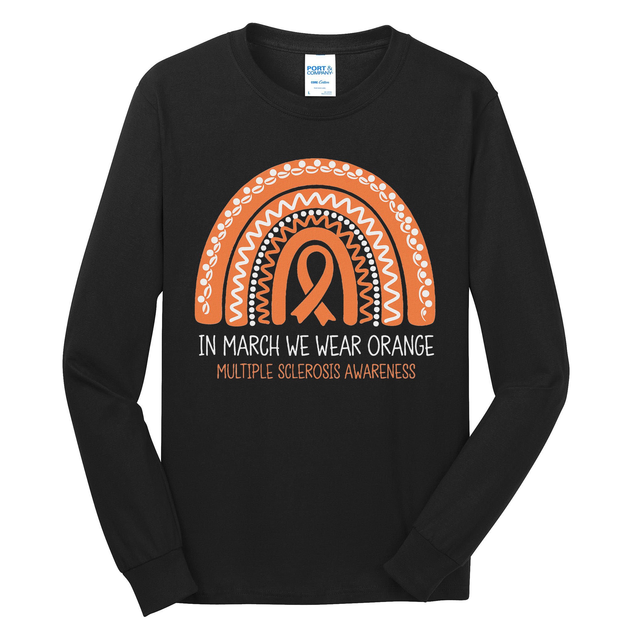 In March We Wear Orange Multiple Sclerosis Awareness Tall Long Sleeve T-Shirt