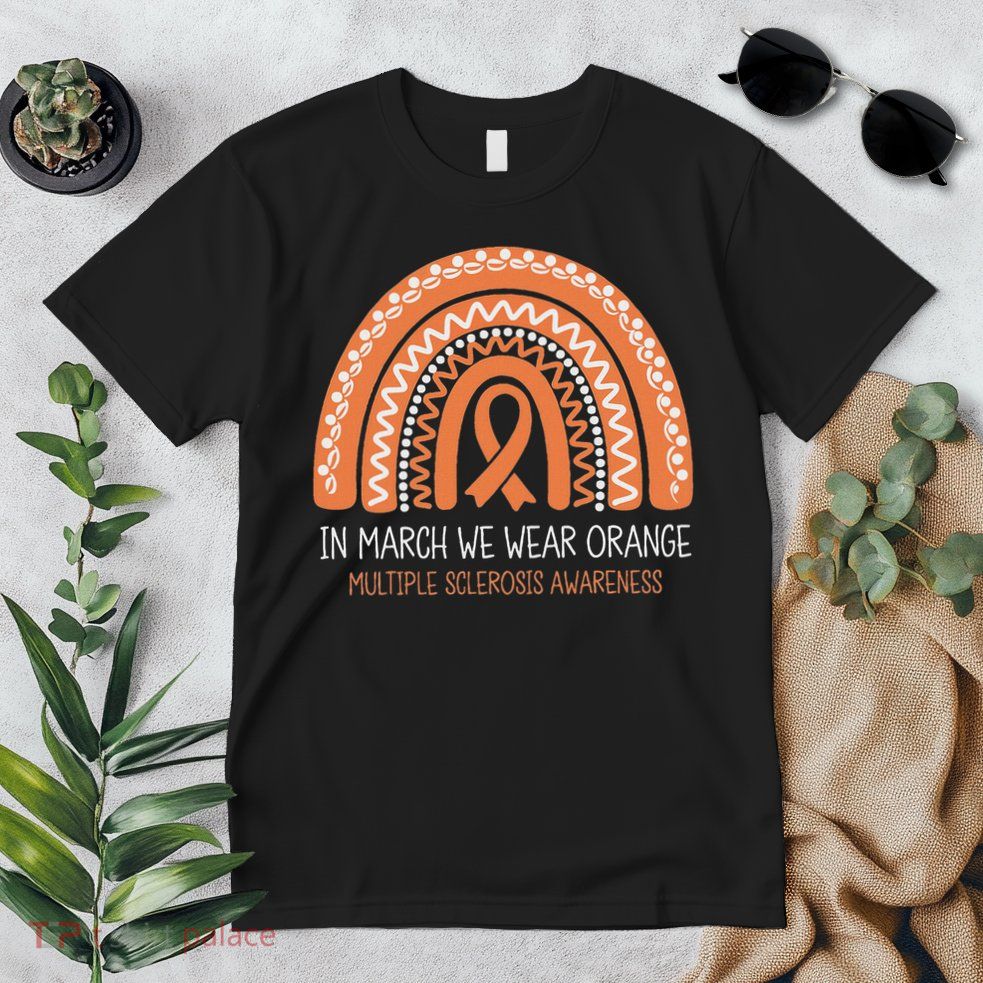 In March We Wear Orange Multiple Sclerosis Awareness Premium T-Shirt