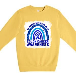 In March We Wear Blue For Colon Cancer Awareness Rainbow Gift Premium Crewneck Sweatshirt