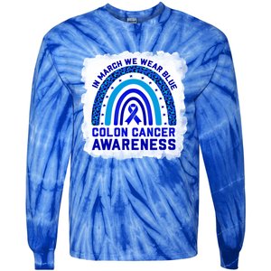 In March We Wear Blue For Colon Cancer Awareness Rainbow Gift Tie-Dye Long Sleeve Shirt