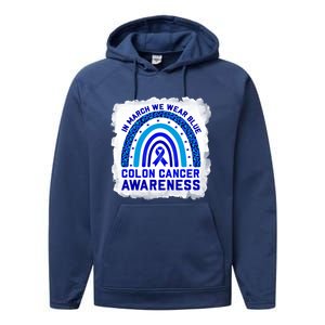 In March We Wear Blue For Colon Cancer Awareness Rainbow Gift Performance Fleece Hoodie