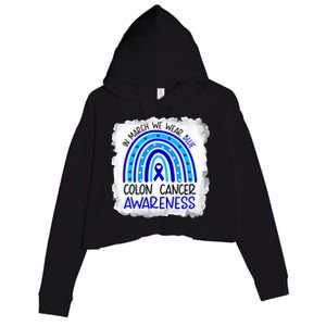 In March We Wear Blue For Colon Cancer Awareness Rainbow Gift Crop Fleece Hoodie