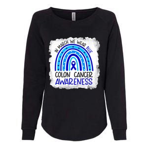 In March We Wear Blue For Colon Cancer Awareness Rainbow Gift Womens California Wash Sweatshirt