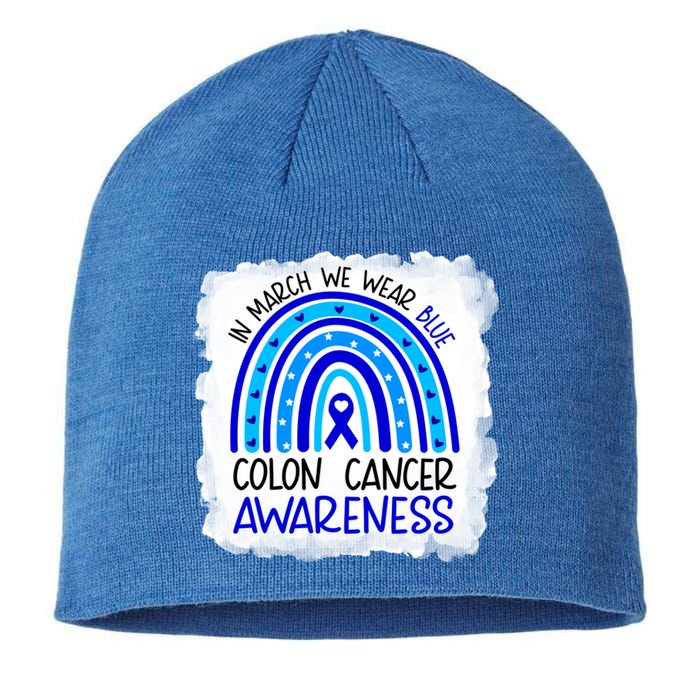 In March We Wear Blue For Colon Cancer Awareness Rainbow Gift Sustainable Beanie