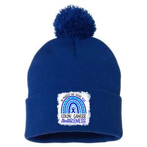 In March We Wear Blue For Colon Cancer Awareness Rainbow Gift Pom Pom 12in Knit Beanie