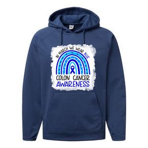 In March We Wear Blue For Colon Cancer Awareness Rainbow Gift Performance Fleece Hoodie