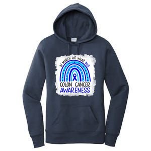 In March We Wear Blue For Colon Cancer Awareness Rainbow Gift Women's Pullover Hoodie