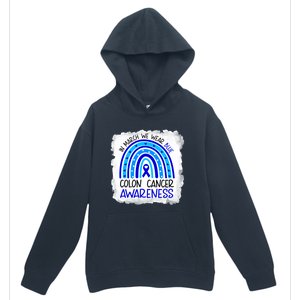 In March We Wear Blue For Colon Cancer Awareness Rainbow Gift Urban Pullover Hoodie