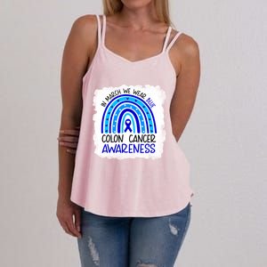 In March We Wear Blue For Colon Cancer Awareness Rainbow Gift Women's Strappy Tank