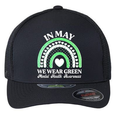 In May We Wear Green Mental Health Awareness Flexfit Unipanel Trucker Cap