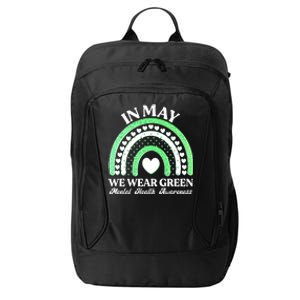 In May We Wear Green Mental Health Awareness City Backpack