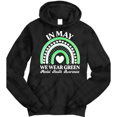 In May We Wear Green Mental Health Awareness Tie Dye Hoodie