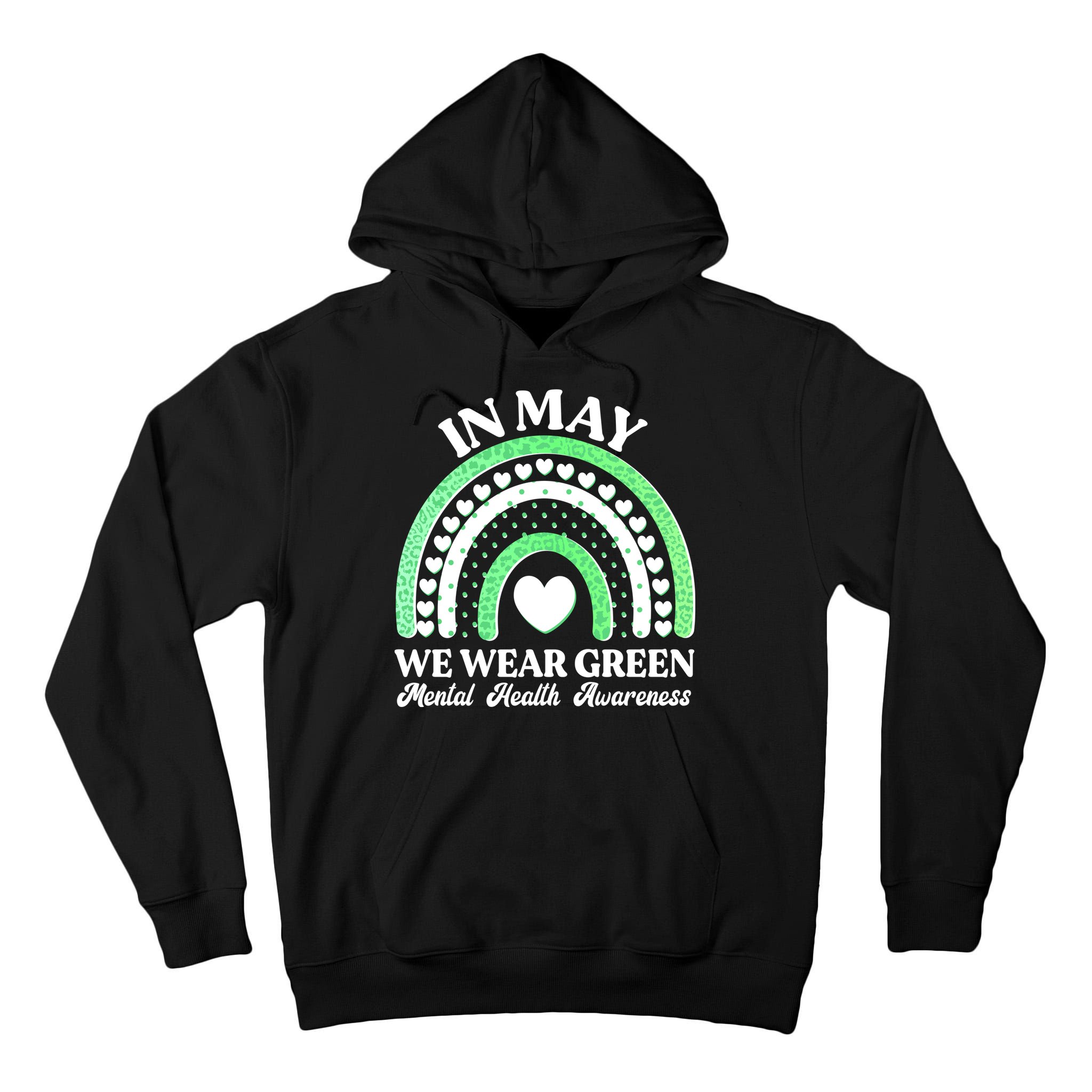 In May We Wear Green Mental Health Awareness Tall Hoodie