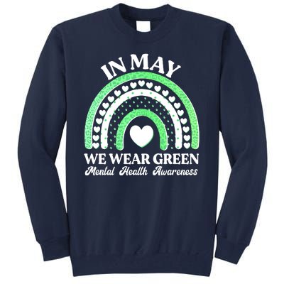 In May We Wear Green Mental Health Awareness Tall Sweatshirt