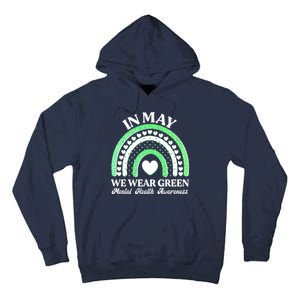 In May We Wear Green Mental Health Awareness Tall Hoodie