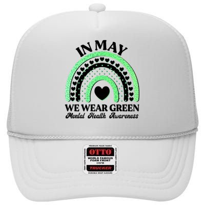 In May We Wear Green Mental Health Awareness High Crown Mesh Back Trucker Hat