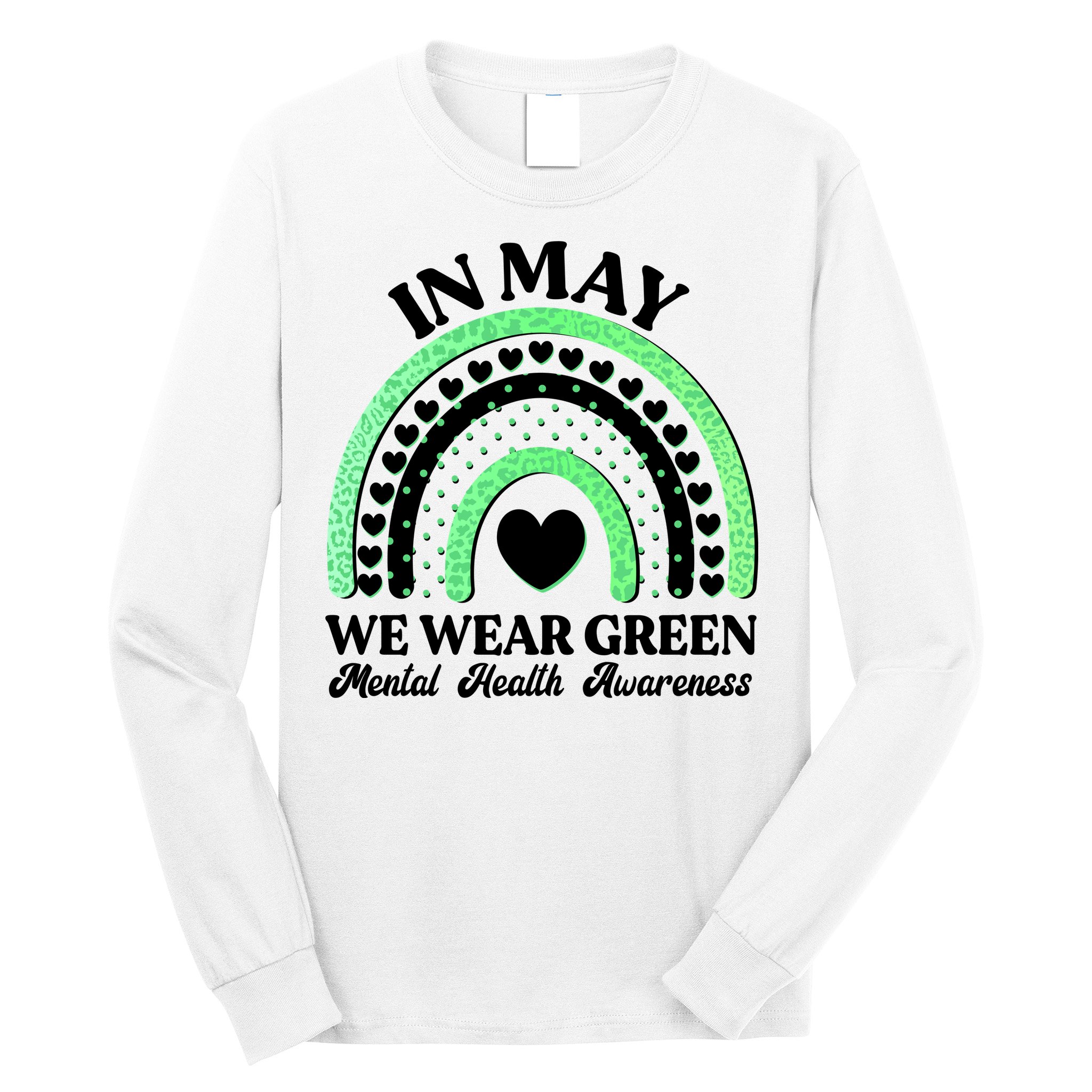 In May We Wear Green Mental Health Awareness Long Sleeve Shirt