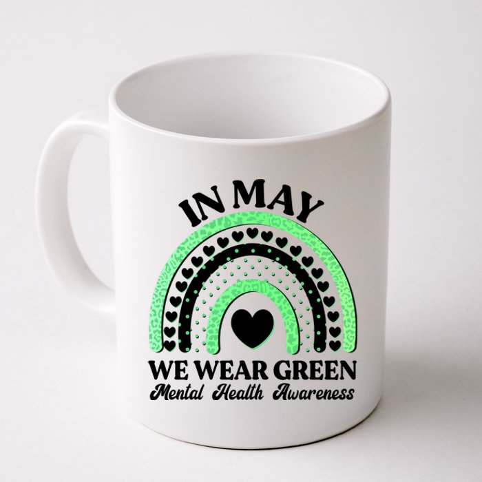 In May We Wear Green Mental Health Awareness Coffee Mug