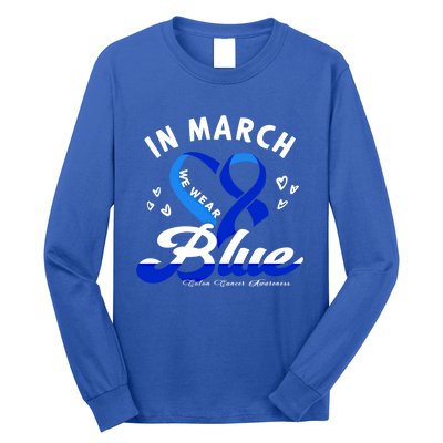 In March We Wear Blue Ribbon Colon Cancer Awareness Gift Long Sleeve Shirt