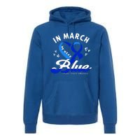 In March We Wear Blue Ribbon Colon Cancer Awareness Gift Premium Hoodie