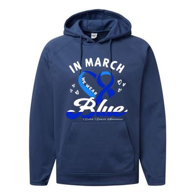 In March We Wear Blue Ribbon Colon Cancer Awareness Gift Performance Fleece Hoodie