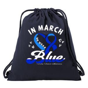 In March We Wear Blue Ribbon Colon Cancer Awareness Gift Drawstring Bag