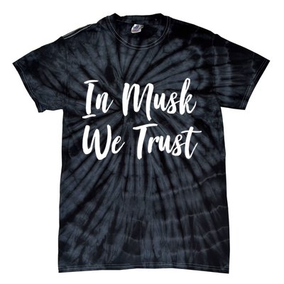 In Musk We Trust Elon Tie-Dye T-Shirt