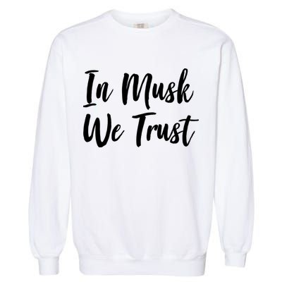 In Musk We Trust Elon Garment-Dyed Sweatshirt