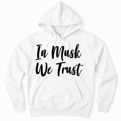 In Musk We Trust Elon Hoodie