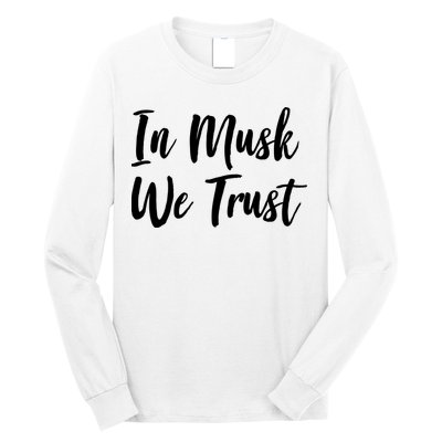 In Musk We Trust Elon Long Sleeve Shirt