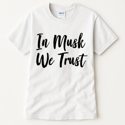 In Musk We Trust Elon Tall T-Shirt