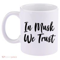 In Musk We Trust Elon 11oz C Handle Ceramic Mug