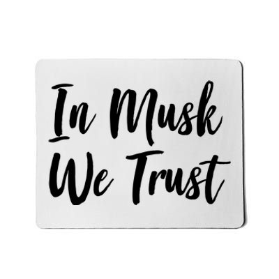 In Musk We Trust Elon Mousepad