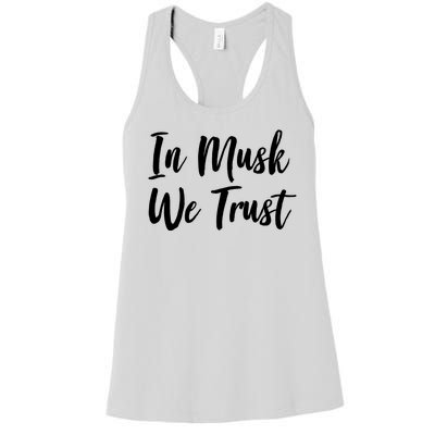 In Musk We Trust Elon Women's Racerback Tank