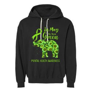 In May We Wear Green Mental Health Awareness Elephant Women Garment-Dyed Fleece Hoodie