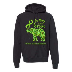 In May We Wear Green Mental Health Awareness Elephant Women Premium Hoodie