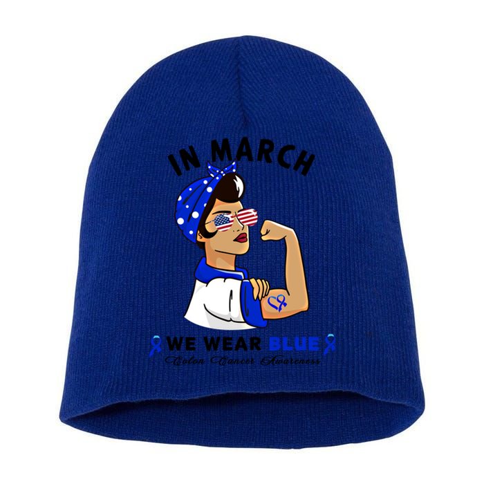 In March We Wear Blue Colon Cancer Awareness Gift Short Acrylic Beanie