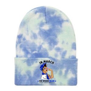 In March We Wear Blue Colon Cancer Awareness Gift Tie Dye 12in Knit Beanie