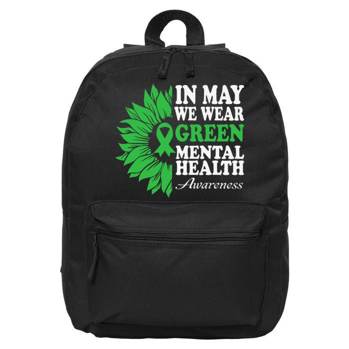 In May We Wear Green Mental Health Awareness 16 in Basic Backpack