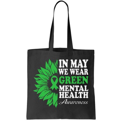 In May We Wear Green Mental Health Awareness Tote Bag