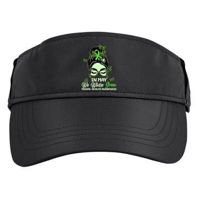 In May We Where Green Mental Health Awareness Adult Drive Performance Visor
