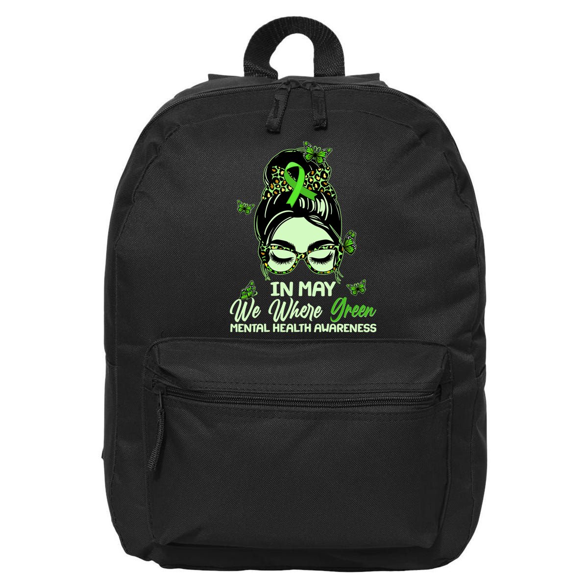 In May We Where Green Mental Health Awareness 16 in Basic Backpack