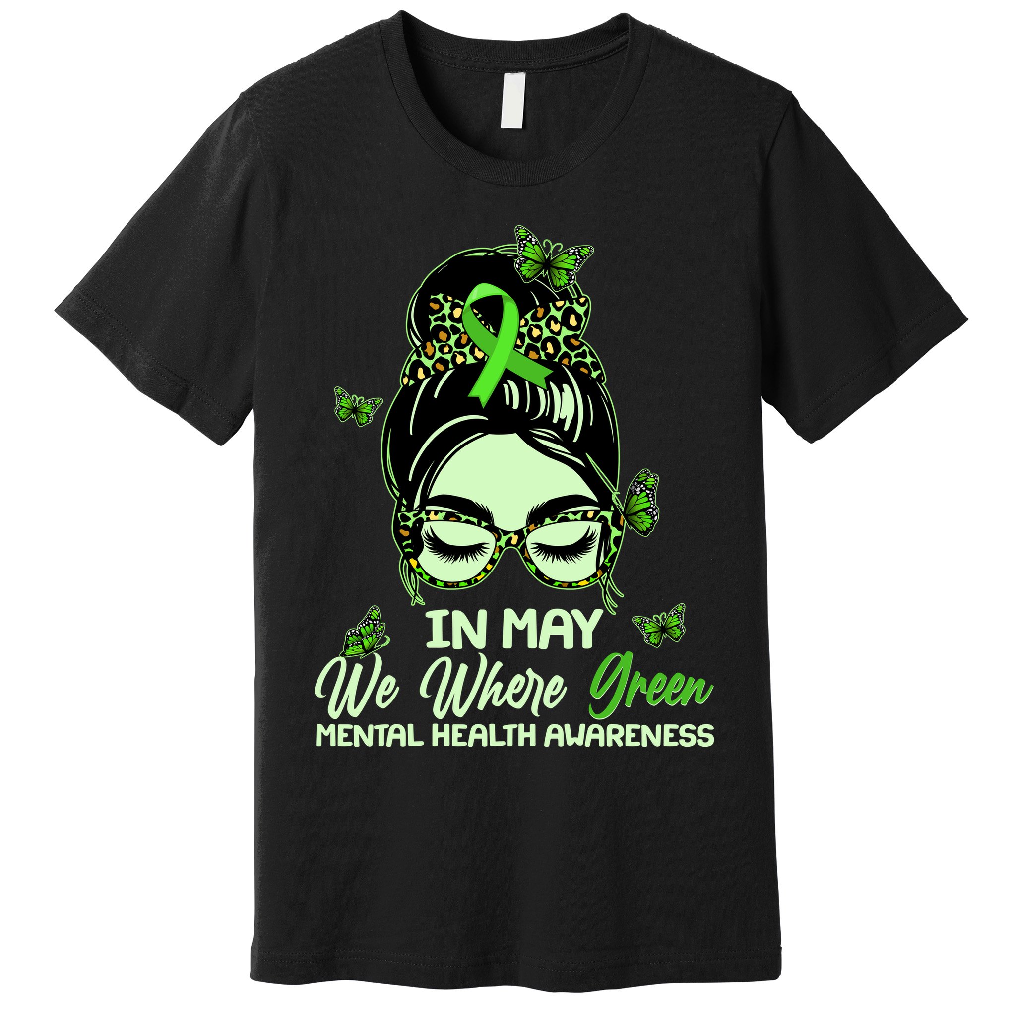 In May We Where Green Mental Health Awareness Premium T-Shirt