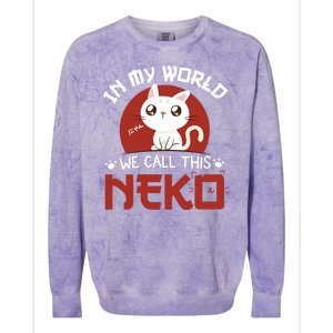 In My World We Call This Neko Colorblast Crewneck Sweatshirt