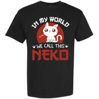 In My World We Call This Neko Garment-Dyed Heavyweight T-Shirt
