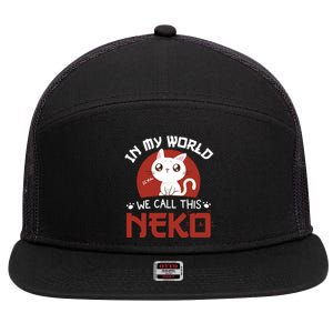 In My World We Call This Neko 7 Panel Mesh Trucker Snapback Hat