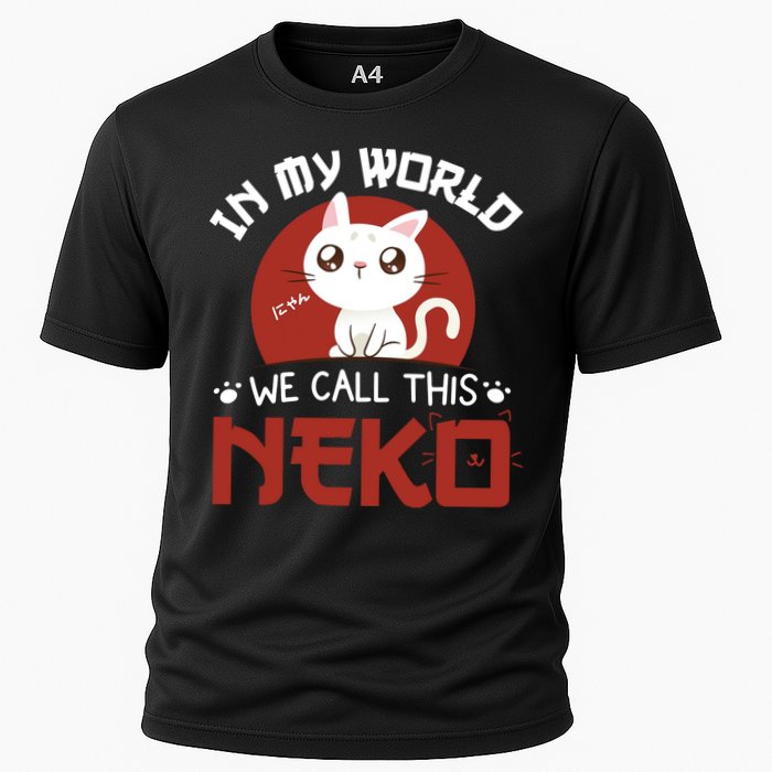 In My World We Call This Neko Performance Shirt