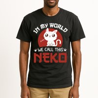 In My World We Call This Neko Tall T-Shirt