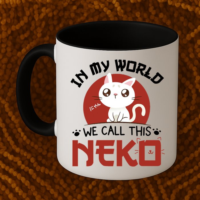 In My World We Call This Neko Mug