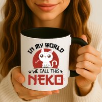 In My World We Call This Neko Mug